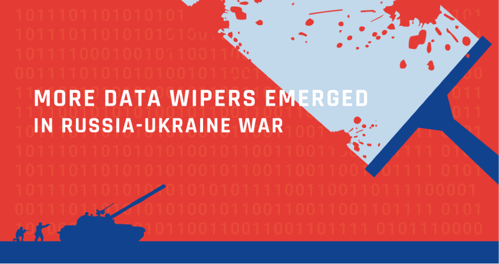 More Data Wipers Emerged In Russia-Ukraine War